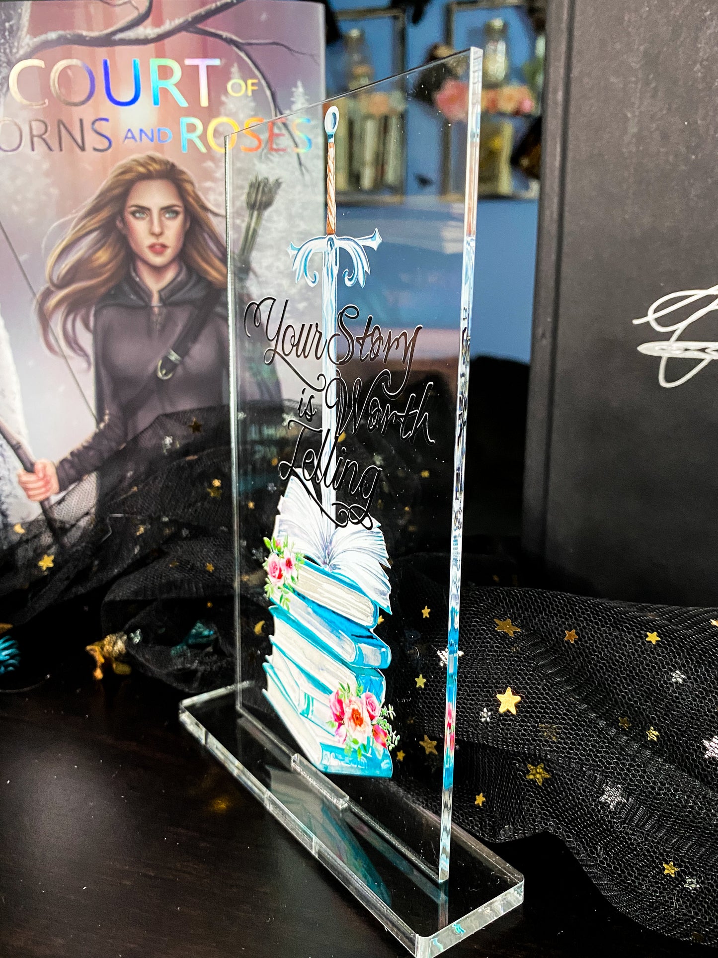 "Your story is worth telling" - Sword & Books - A Court of Thorns and Roses Series - Freestanding Bookshelf / Desktop Acrylic Accessory - Officially licensed by Sarah J. Maas - D19