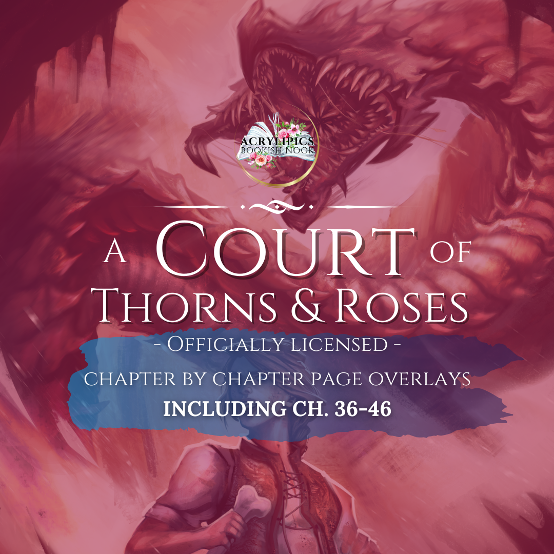 A Court of Thorns and Roses Chapter Overlay Set: Ch. 36-46