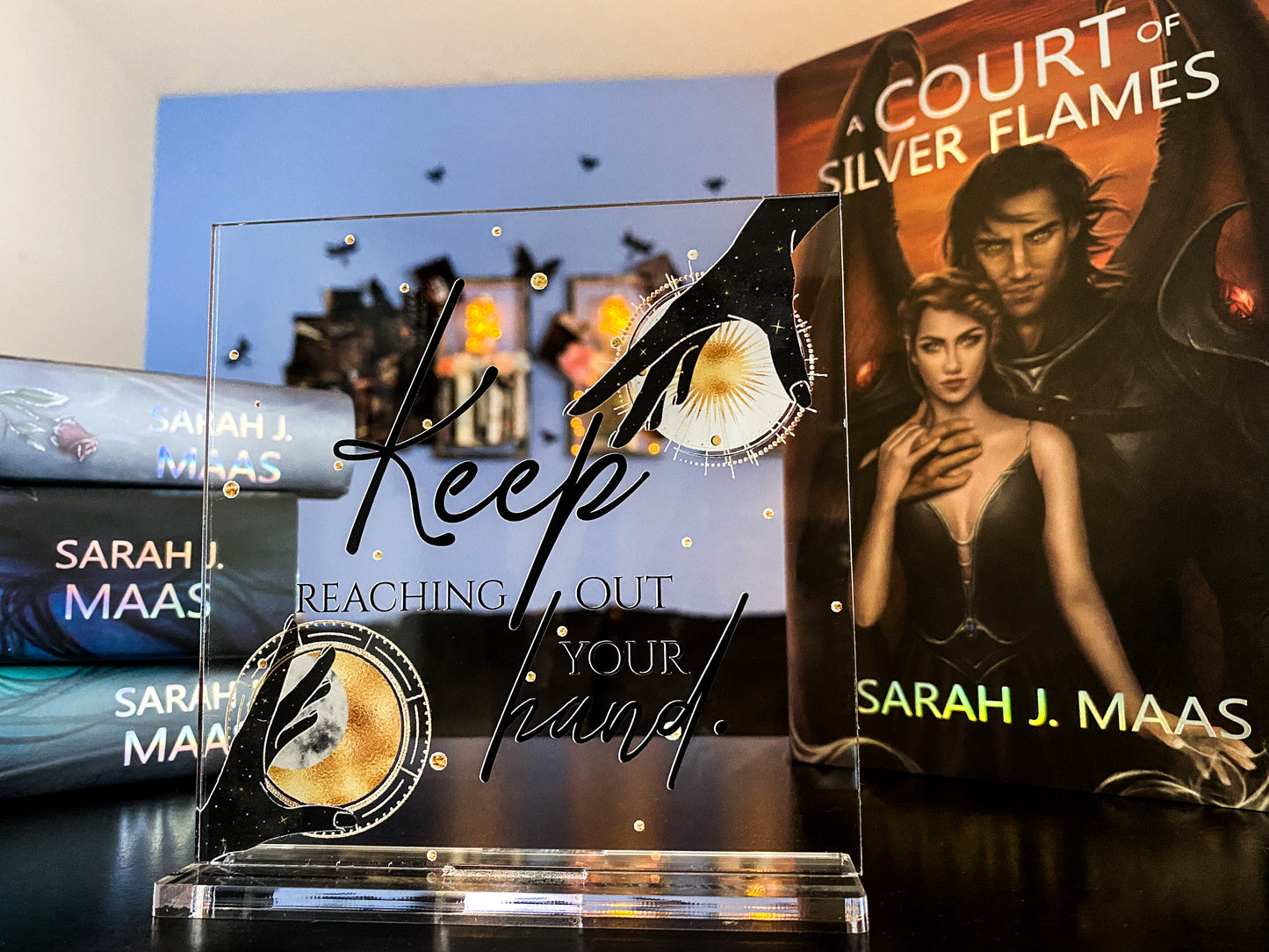 "Keep reaching out your hand." - A Court of Thorns and Roses Series / A Court of Silver Flames - Freestanding Bookshelf / Desktop Acrylic Accessory - Officially licensed by Sarah J. Maas - D7