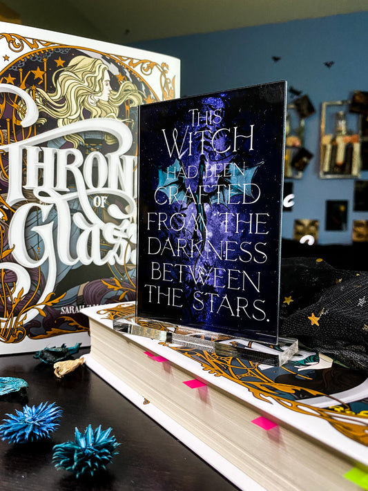 "This witch had been crafted from the darkness between the stars" - Throne of Glass Series - Freestanding Bookshelf / Desktop Acrylic Accessory - Officially licensed by Sarah J. Maas - D53